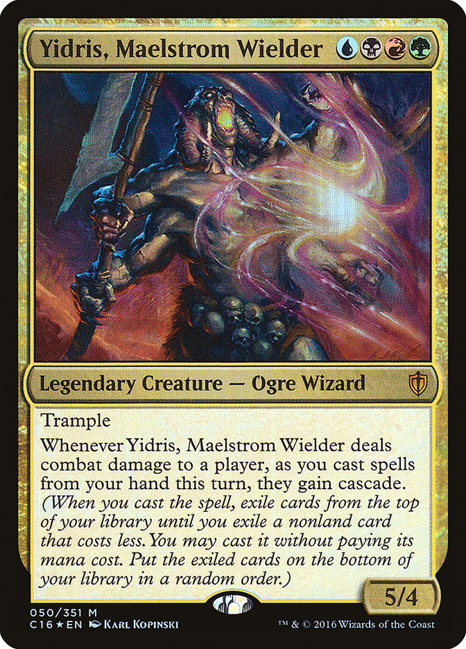 Yidris, Maelstrom Wielder c16 50