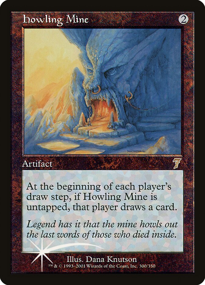 Howling Mine 7ed 300★